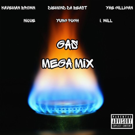 Gas (Mega Mix) ft. Diemond Da Beast, Yung Pugh, Nique, I.Will & Yae Gilligan | Boomplay Music