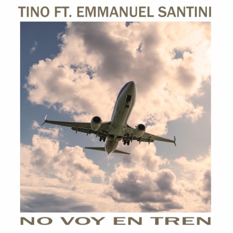 No voy en tren ft. Emmanuel Santini | Boomplay Music