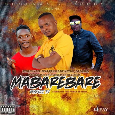 Mabarebare (feat. Dj stormlyzer, Dj dinho, Prince de keybo & Mamarosh) | Boomplay Music