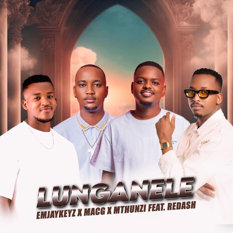 Lunganele ft. EmjayKeyz, Mthunzi & Redash | Boomplay Music