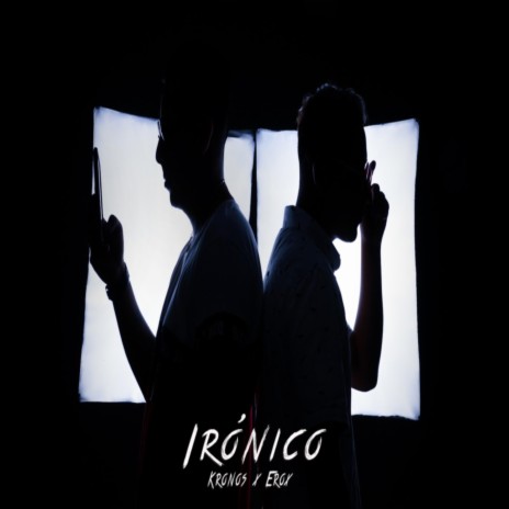 Irónico (feat. Erox) | Boomplay Music