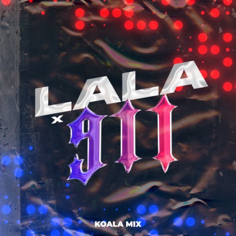 LALA X 911 | Boomplay Music