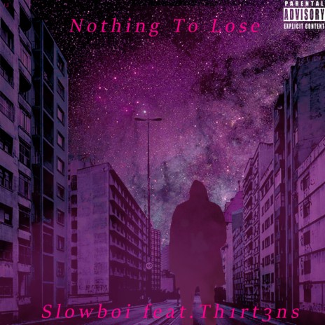 Nothing to Lose ft. Th1rt3ns | Boomplay Music