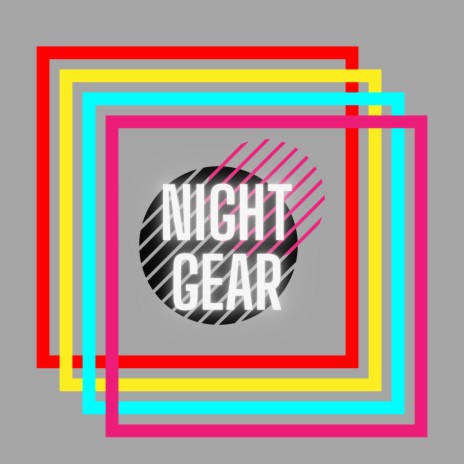 Night Gear | Boomplay Music