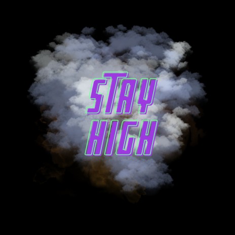 Stay High | Boomplay Music