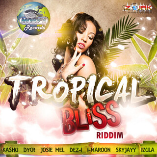 Tropical Bliss Riddim