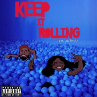 Keep IT Rolling (feat. Jay Smallz)