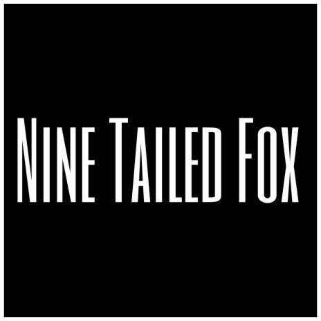 Nine Tailed Fox | Boomplay Music