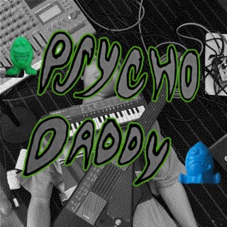 Psycho Daddy