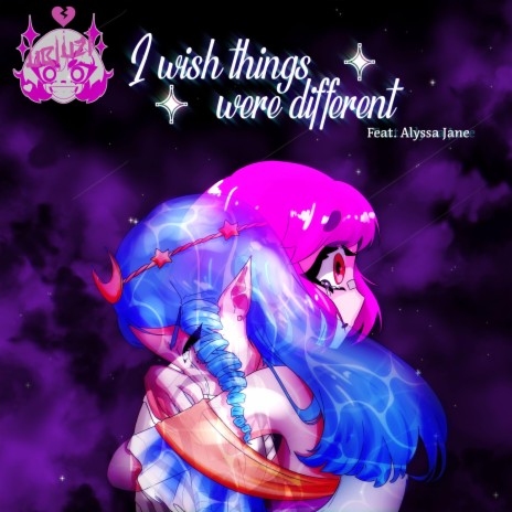 I Wish Things Were Different ft. Alyssa Jane | Boomplay Music