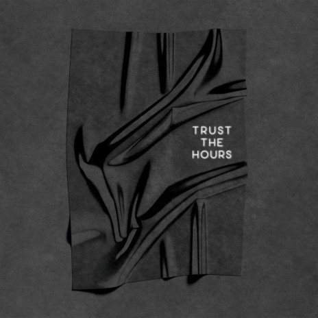 Trust The Hours (Original Mix) | Boomplay Music
