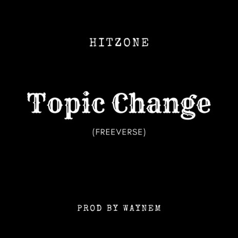 Topic Change ft. Waynem | Boomplay Music