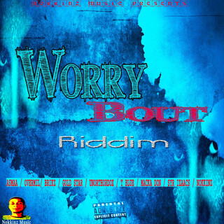 Worry Bout Riddim