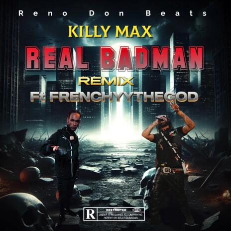 Real BadMan (Remix) ft. Frenchyythegod