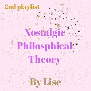 Nostalgic Philosophical Theory