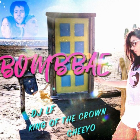 BombBae ft. Cheeyo & King of the Crown | Boomplay Music