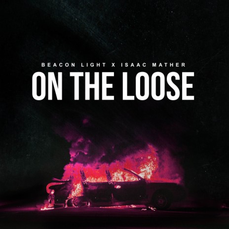 On The Loose ft. Isaac Mather | Boomplay Music