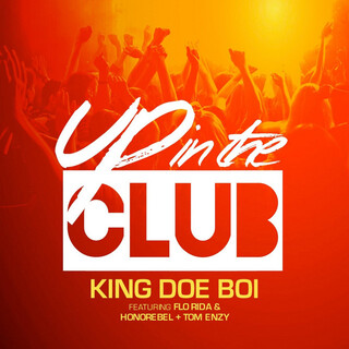 Up In the Club (feat. Flo Rida, Honorebel & Tom Enzy) - Single