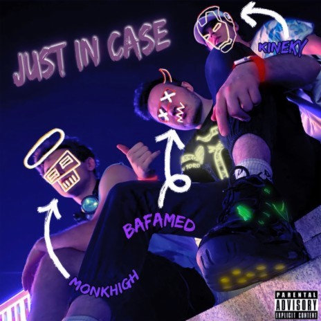 Just in Case ft. Kineky & Bafamed | Boomplay Music