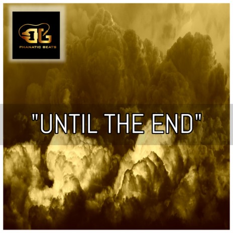 Until The End | Boomplay Music