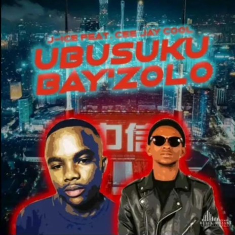 Ubusuku Bay'Zolo ft. Cee Jay Cool