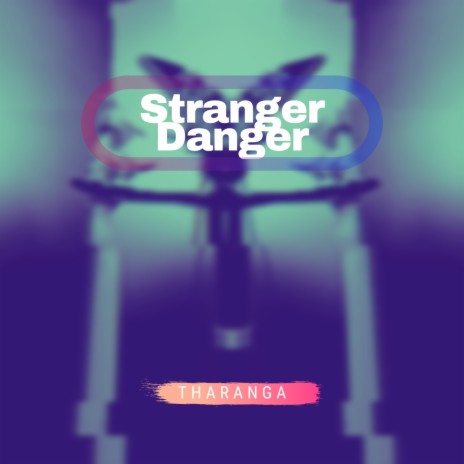 Stranger Danger | Boomplay Music