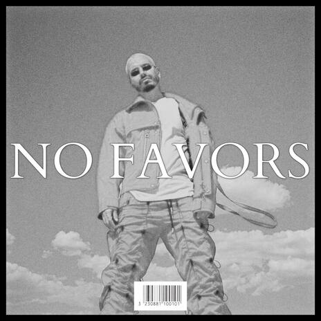 NO FAVORS | Boomplay Music