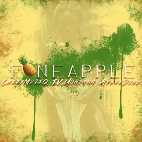 FineApple (feat. IV Montana & AyeeeDubb) | Boomplay Music
