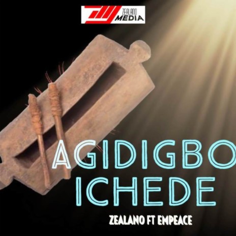 Agidigbo Ichede Remix ft. Empeace Osonamhe