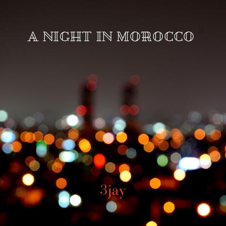 A Night In Morocco | Boomplay Music