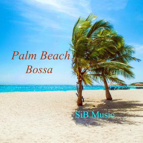 Palm Beach Bossa | Boomplay Music