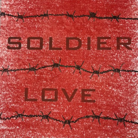 Soldier Love | Boomplay Music