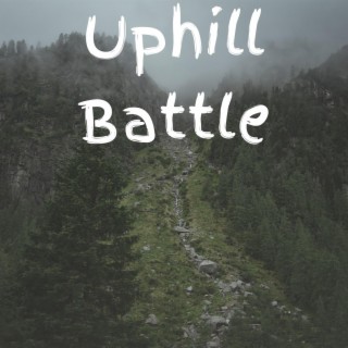 Uphill Battle