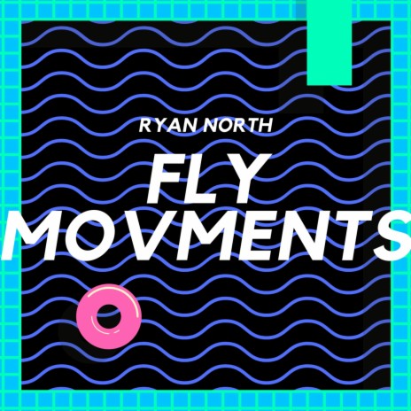 Fly Movements | Boomplay Music