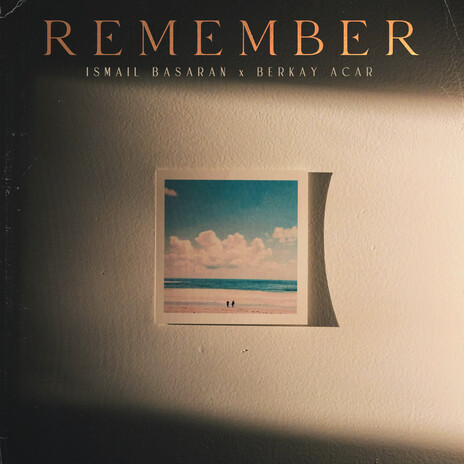 Remember ft. Berkay Acar | Boomplay Music