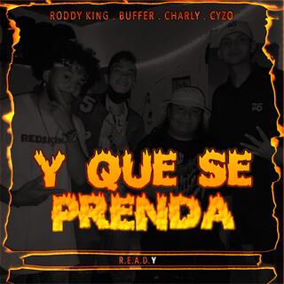 Y que se Prenda ft. Buffer & Cyzo lyrics | Boomplay Music