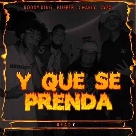 Y que se Prenda ft. Buffer & Cyzo | Boomplay Music