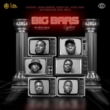 Big Bars (Cypher Ghana) ft. King Milly, OB-FOREIGNER, Keeny Ice, Yung Sabo & D-Ennay