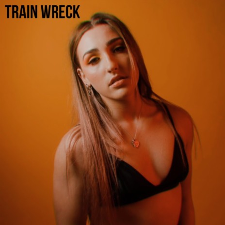 Train Wreck | Boomplay Music