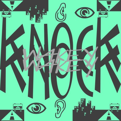 Knock Knock Wakey Wakey | Boomplay Music