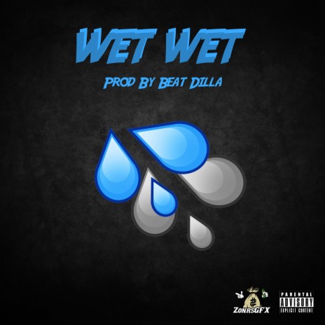Wet Wet (feat. Uppercase) | Boomplay Music