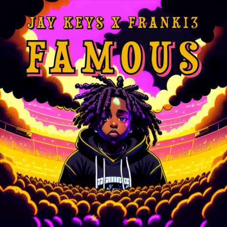 Famous ft. Franki3 | Boomplay Music