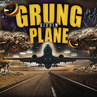 Grung Plane Riddim