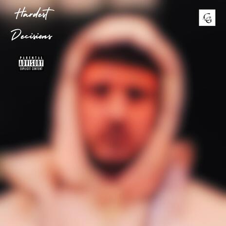 Hardest Decisions | Boomplay Music