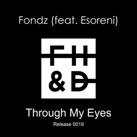 Through My Eyes (feat. eSoreni) | Boomplay Music