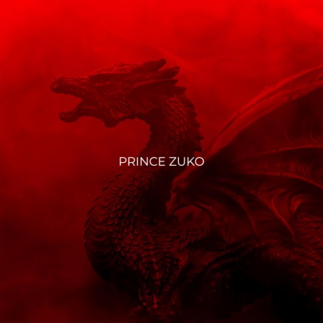 Prince Zuko | Boomplay Music