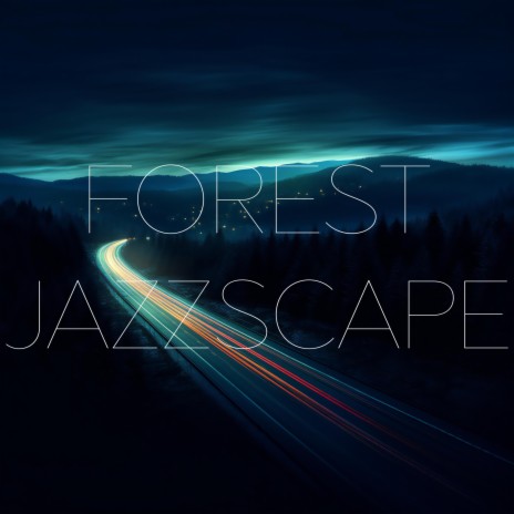 Forest Jazzscape