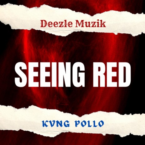 Seeing Red ft. KvngPollo | Boomplay Music