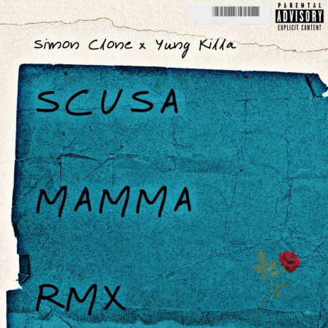 Scusa mamma (Remix) ft. Yung Killa | Boomplay Music