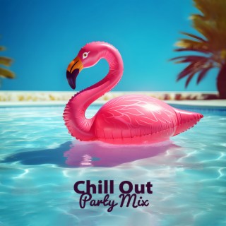 Chill Out Party Mix